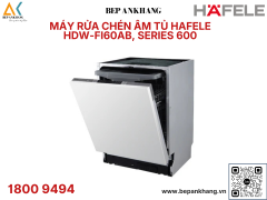 MÁY RỬA CHÉN ÂM TOÀN PHẦN HAFELE  HDW - FI60AB - 538.21.330